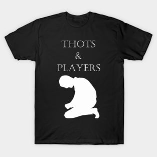 Thots & Players not Thoughts & Prayers T-Shirt